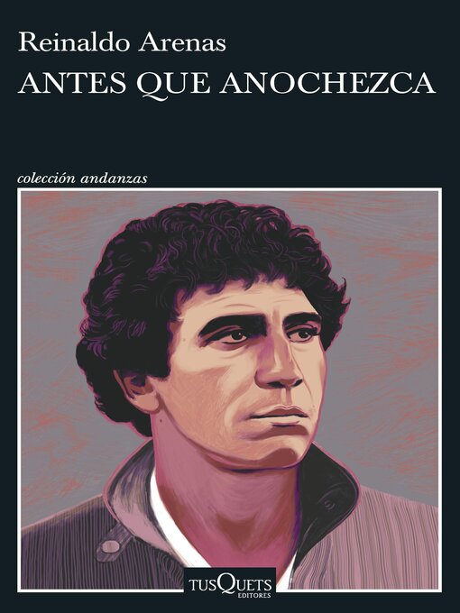 Title details for Antes que anochezca by Reinaldo Arenas - Available